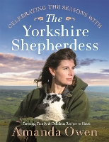 Book Cover for Celebrating the Seasons with the Yorkshire Shepherdess by Amanda Owen