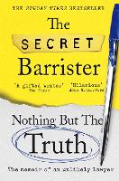 Book Cover for Nothing But The Truth by The Secret Barrister