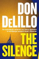 Book Cover for The Silence by Don DeLillo