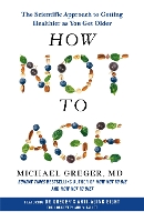 Book Cover for How Not to Age by Michael Greger MD