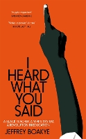 Book Cover for I Heard What You Said by Jeffrey Boakye