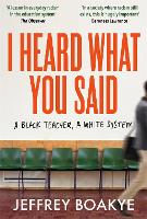 Book Cover for I Heard What You Said by Jeffrey Boakye