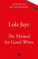 Book Cover for The Manual for Good Wives by Lola Jaye