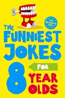 Book Cover for The Funniest Jokes for 8 Year Olds by Amanda Li, Jane Eccles