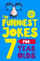 Book Cover for The Funniest Jokes for 7 Year Olds by Amanda Li, Jane Eccles