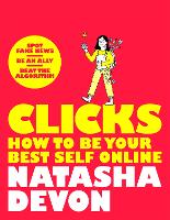 Book Cover for Clicks - How to Be Your Best Self Online by Natasha Devon