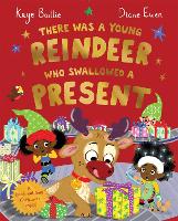 Book Cover for There Was a Young Reindeer Who Swallowed a Present by Kaye Baillie