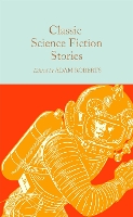 Book Cover for Classic Science Fiction Stories by Adam Roberts