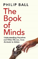 Book Cover for The Book of Minds by Philip Ball