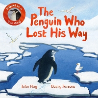 Book Cover for The Penguin Who Lost His Way by John Hay