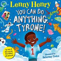Book Cover for You Can Do Anything, Tyrone! by Lenny Henry