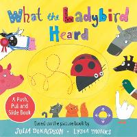 Book Cover for What the Ladybird Heard: A Push, Pull and Slide Board Book by Julia Donaldson