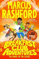 Book Cover for The Breakfast Club Adventures: The Ghoul in the School by Marcus Rashford, Alex Falase-Koya