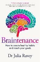 Book Cover for Braintenance by Dr Julia Ravey