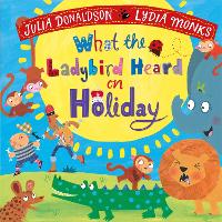 Book Cover for What the Ladybird Heard on Holiday by Julia Donaldson