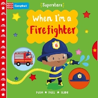 Book Cover for When I'm a Firefighter by Campbell Books