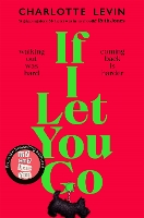 Book Cover for If I Let You Go by Charlotte Levin