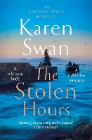 Book Cover for The Stolen Hours An epic romantic tale of forbidden love, book two of the Wild Isle Series by Karen Swan