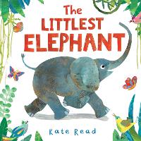 Book Cover for The Littlest Elephant by Kate Read