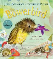 Book Cover for The Bowerbird by Julia Donaldson