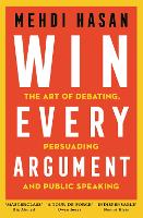 Book Cover for Win Every Argument by Mehedi Hasan 