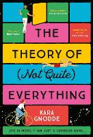Book Cover for The Theory of (Not Quite) Everything by Kara Gnodde
