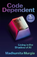 Book Cover for Code Dependent by Madhumita Murgia