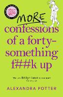 Book Cover for More Confessions of a Forty-Something F**k Up by Alexandra Potter