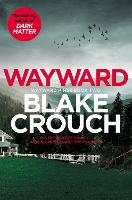 Book Cover for Wayward by Blake Crouch