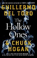 Book Cover for The Hollow Ones by Guillermo del Toro, Chuck Hogan