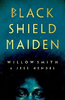 Book Cover for Black Shield Maiden by Willow Smith, Jess Hendel