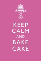 Book Cover for Keep Calm and Bake Cake by 