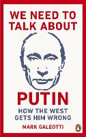 Book Cover for We Need to Talk About Putin by Mark Galeotti