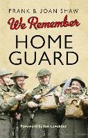 Book Cover for We Remember the Home Guard by Frank Shaw, Joan Shaw