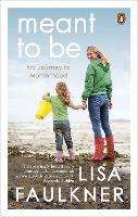 Book Cover for Meant to Be by Lisa Faulkner