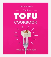 Book Cover for The Tofu Cookbook by Heather Thomas