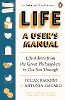 Book Cover for Life: A User’s Manual by Julian Baggini, Antonia Macaro