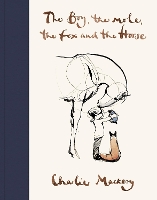 Book Cover for The Boy, The Mole, The Fox and The Horse by Charlie Mackesy