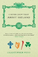 Book Cover for I Never Knew That About Ireland by Christopher Winn