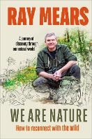 Book Cover for We Are Nature by Ray Mears