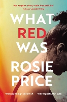 Book Cover for What Red Was by Rosie Price