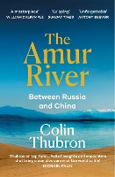 Book Cover for The Amur River by Colin Thubron