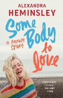 Book Cover for Some Body to Love by Alexandra Heminsley