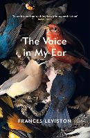 Book Cover for The Voice in My Ear by Frances Leviston