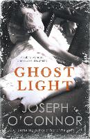 Book Cover for Ghost Light by Joseph O'Connor