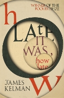 Book Cover for How Late It Was How Late by James Kelman