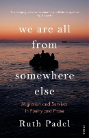 Book Cover for We Are All From Somewhere Else by Ruth Padel