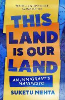 Book Cover for This Land Is Our Land by Suketu Mehta