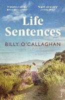 Book Cover for Life Sentences by Billy O'Callaghan