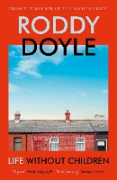 Book Cover for Life Without Children by Roddy Doyle